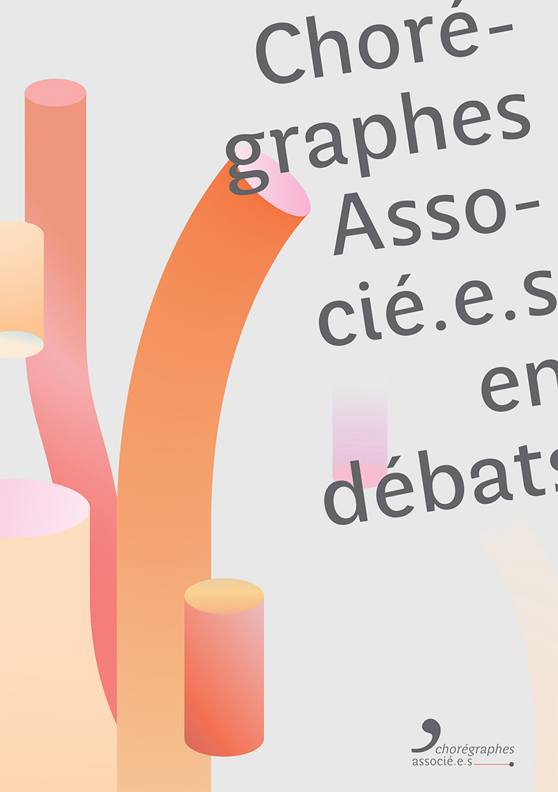 Publication 2017 : Chorégraphes Associé.e.s en débats